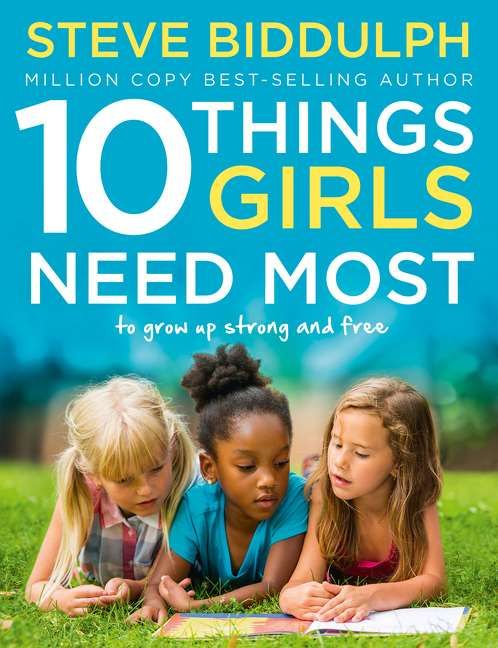10 Things Girls Need Most By Steve Biddulph 9780008146795 (Paperback)