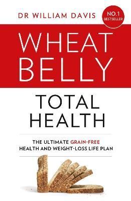 Wheat Belly Total Health By Dr William Davis 9780008150891 (Paperback)