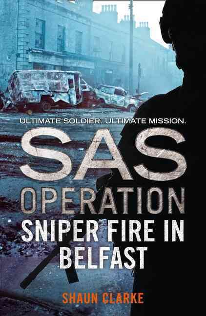 Sniper Fire in Belfast By Shaun Clarke 9780008154943 (Paperback)