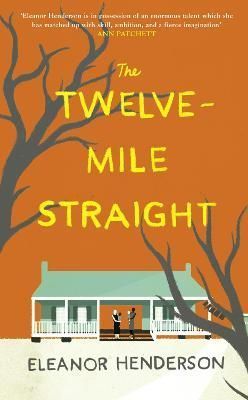 The Twelve-Mile Straight By Eleanor Henderson 9780008158682 (Hardback)