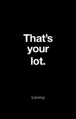 That's Your Lot By Limmy 9780008172619 (Paperback)