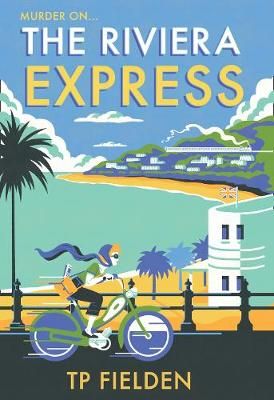 The Riviera Express By T. P. Fielden 9780008193706 (Paperback)
