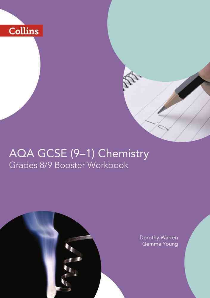 AQA GCSE Chemistry 9-1. Grade 8/9 Booster Workbook By Warren, Dorothy