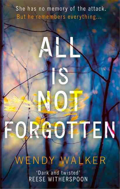 All Is Not Forgotten By Wendy Walker 9780008203481 (Paperback)
