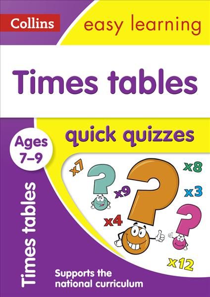 Times Tables Quick Quizzes. Ages 7-9 By Collins Easy Learning