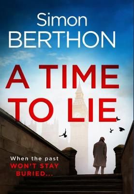 A Time to Lie By Simon Berthon 9780008214500 (Paperback)