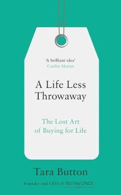 A Life Less Throwaway By Tara Button 9780008217716 (Paperback)