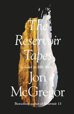 The Reservoir Tapes By Jon McGregor 9780008235659 (Hardback)