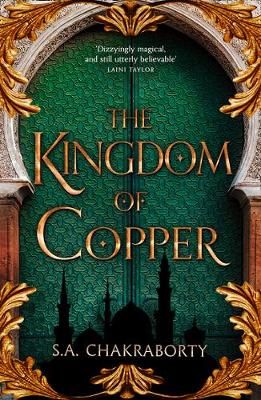 The Kingdom of Copper By S. A. Chakraborty 9780008239473 (Paperback)