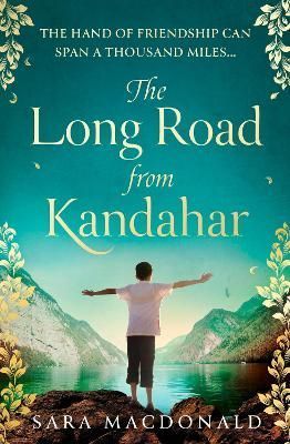 The Long Road from Kandahar By Sara MacDonald 9780008245245