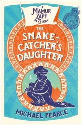 The Snake-Catcher's Daughter By Michael Pearce 9780008259433