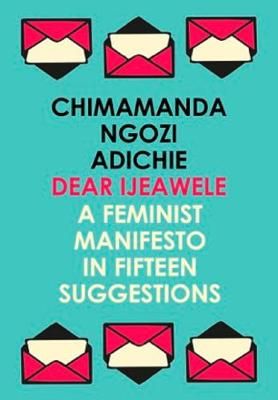 Dear Ijeawele By Chimamanda Ngozi Adichie 9780008275709 (Paperback)
