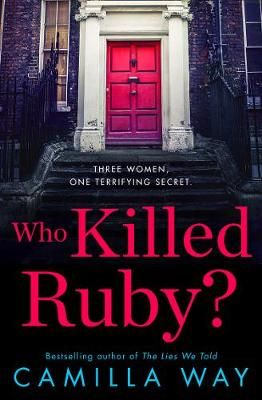 Who Killed Ruby? By Camilla Way 9780008280994 (Paperback)
