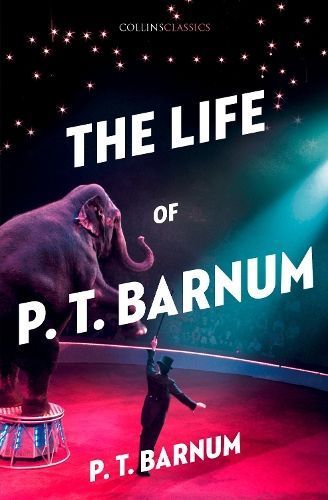 The Life of P.T. Barnum By P. T. Barnum 9780008284749 (Paperback)