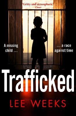 Trafficked By Lee Weeks 9780008293413 (Paperback)