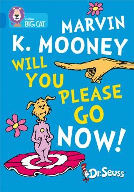 Marvin K. Mooney Will You Please Go Now! By Seuss 9780008320812