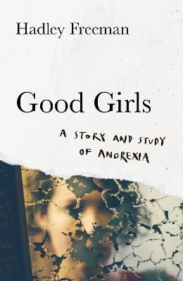 Good Girls By Hadley Freeman 9780008322670 (Hardback)