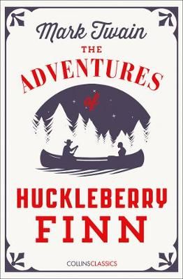 Adventures Of Huckleberry Finn By Mark Twain 9780008329310 (Paperback)