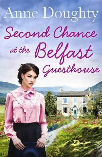 Second Chance at the Belfast Guesthouse By Anne Doughty 9780008331153