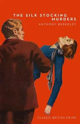 The Silk Stocking Murders By Anthony Berkeley 9780008333898
