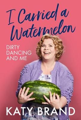 I Carried a Watermelon By Katy Brand 9780008352783 (Hardback)
