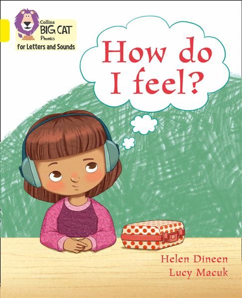 How Do I Feel? By Helen Dineen (author), Lucy Makuc (illustrator)