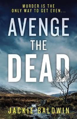 Avenge the Dead By Jackie Baldwin 9780008383916 (Paperback)