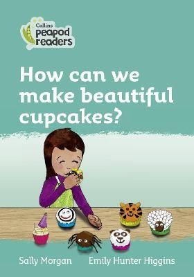 How Can We Make Beautiful Cupcakes? 9780008396794 (Paperback)