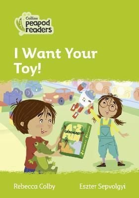 I Want Your Toy! By Rebecca Colby 9780008398033 (Paperback)
