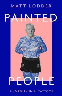 Painted People By Matt Lodder 9780008402068 (Hardback)