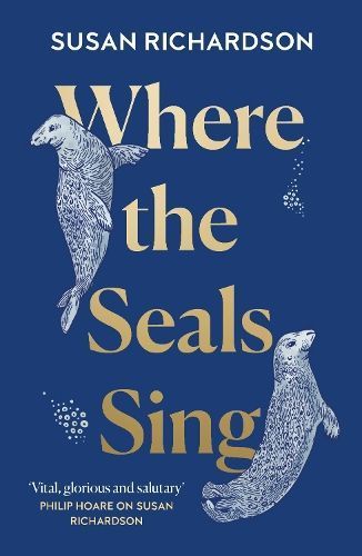 Where the Seals Sing By Susan Richardson 9780008404574 (Paperback)