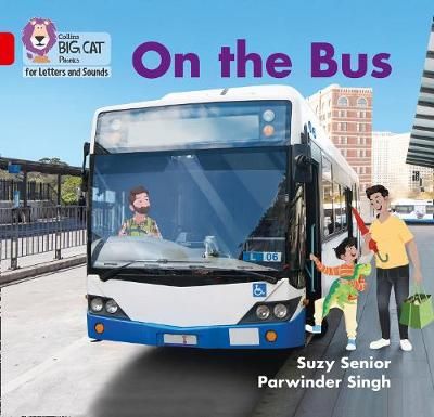 On the Bus By Suzy Senior (author), Parwinder Singh (illustrator)