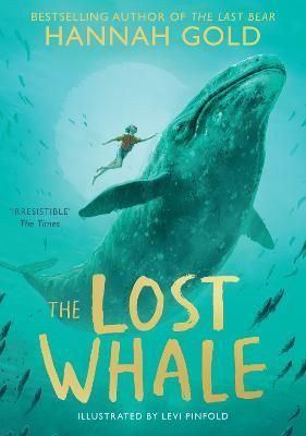 The Lost Whale By Hannah Gold (author), Levi Pinfold (illustrator)
