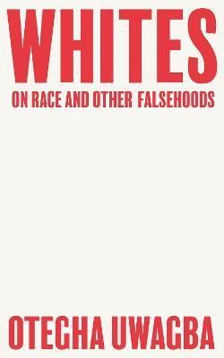 Whites By Otegha Uwagba 9780008440428 (Paperback)