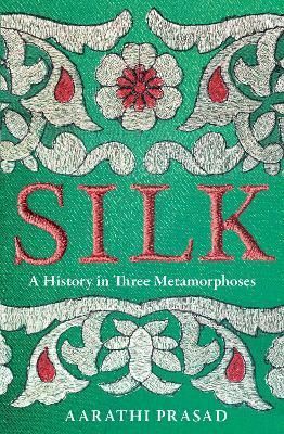 Silk By Aarathi Prasad 9780008451844 (Hardback)