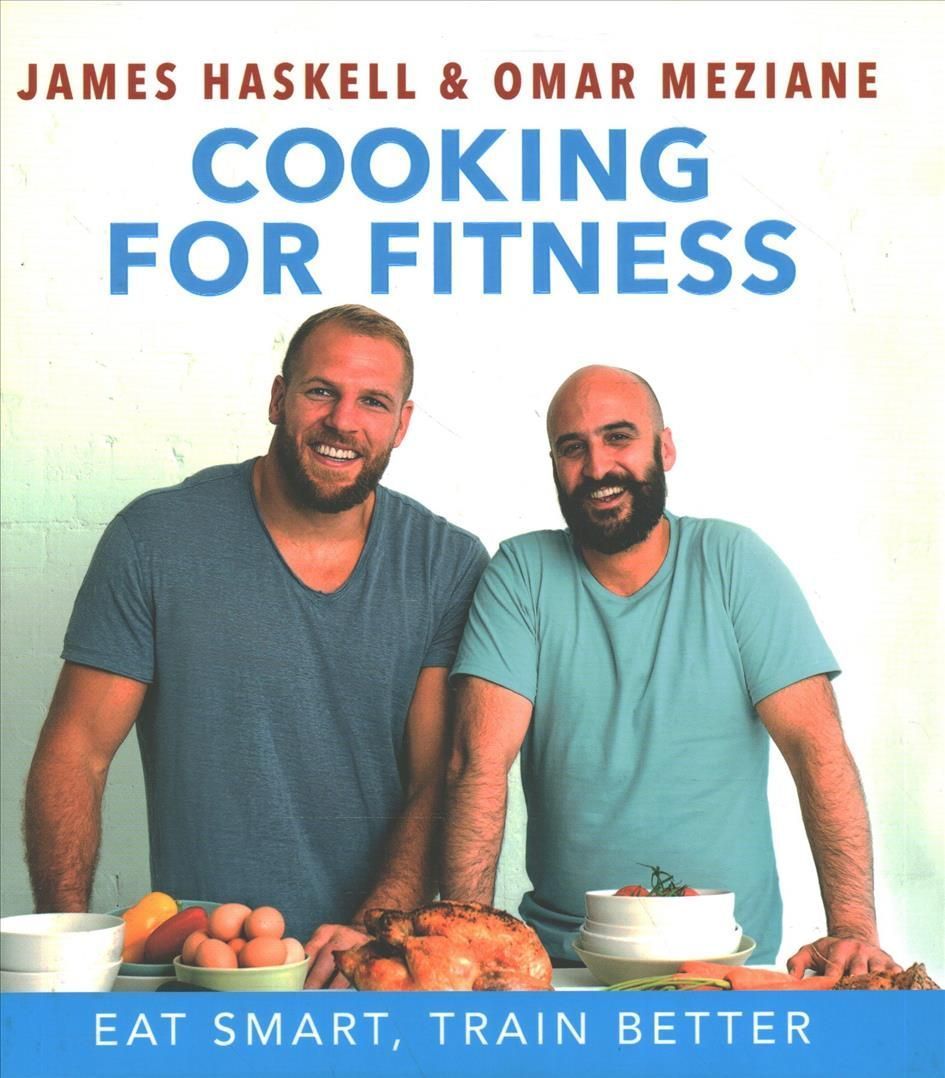 Cooking for Fitness By James Haskell, Omar Meziane 9780008469573