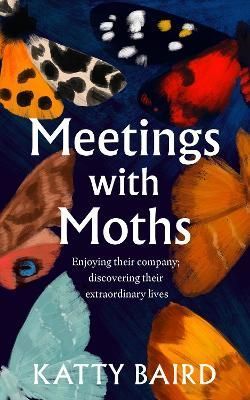 Meetings With Moths By Katty Baird 9780008474065 (Hardback)
