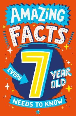 Amazing Facts Every 7 Year Old Needs to Know 9780008492182 (Paperback)