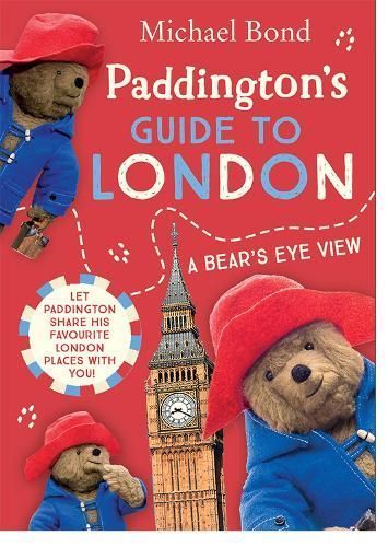 Paddington's Guide to London By Michael Bond 9780008499662 (Paperback)