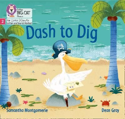 Dash to Dig By Samantha Montgomerie (author), Dean Gray (illustrator)