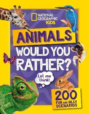 Animals Would You Rather? By National Geographic Kids 9780008503352