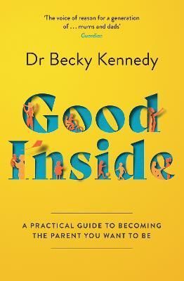 Good Inside By Becky Kennedy 9780008505547 (Paperback)