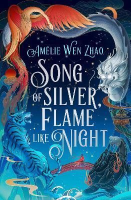 Song of Silver, Flame Like Night By Amélie Wen Zhao 9780008521363
