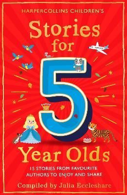 Stories for 5 Year Olds By Julia Eccleshare (editor) 9780008524678