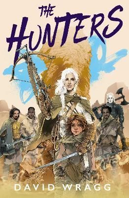 The Hunters By David Wragg 9780008533724 (Hardback)