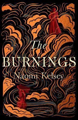 The Burnings By Naomi Kelsey 9780008534769 (Hardback)