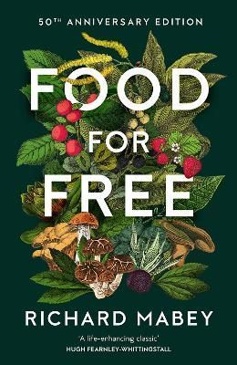 Food for Free By Richard Mabey 9780008543105 (Hardback)