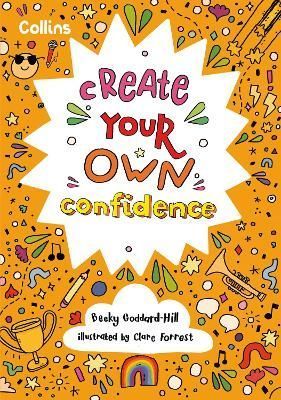 Create Your Own Confidence 9780008545215 (Paperback)