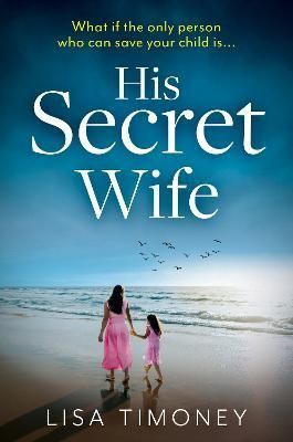 His Secret Wife By Lisa Timoney 9780008553210 (Paperback)