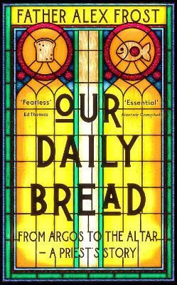 Our Daily Bread By Alex Frost, Cathryn Kemp 9780008556556 (Paperback)